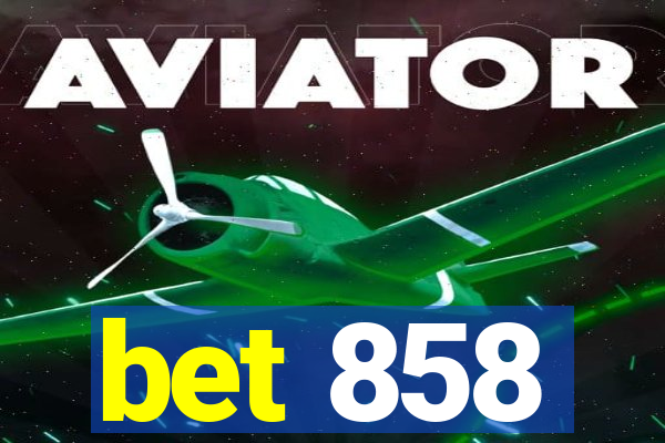 bet 858